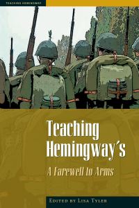 Book Cover for Teaching Hemingway's A Farewell to Arms by Lisa Tyler