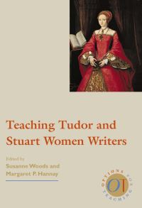 Book Cover for Teaching Tudor and Stuart Women Writers by Susanne Woods