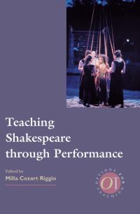 Book Cover for Teaching Shakespeare Through Performance by Milla Cozart Riggio