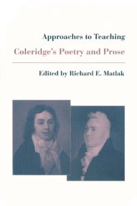 Book Cover for Approaches to Teaching Coleridge's Poetry and Prose by Richard E Matlak