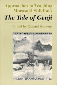 Book Cover for Approaches to Teaching Murasaki Shikibu's The Tale of Genji by Edward Kamens