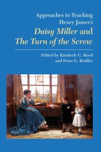 Book Cover for Approaches to Teaching Henry James's Daisy Miller and The Turn of the Screw by Kimberly C Reed