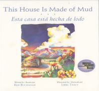 Book Cover for This House Is Made of Mud by Ken Buchanan, Patricia Hinton Davison, Libba Tracy