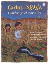 Book Cover for Carlos and the Skunk / Carlos Y El Zorrillo by Jan Romero Stevens