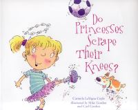 Book Cover for Do Princesses Scrape Their Knees? by Carmela LaVigna Coyle, Mike Gordon