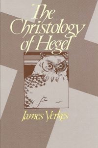 Book Cover for The Christology of Hegel by James Yerkes