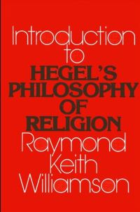 Book Cover for Introduction to Hegel's Philosophy of Religion by Raymond Keith Williamson
