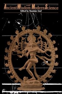 Book Cover for Ancient Wisdom and Modern Science by Stanislav Grof, Marjorie Livingston Valier, International Transpersonal Association, International Transpersonal Conference
