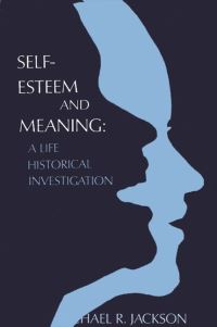 Book Cover for Self-Esteem and Meaning by Michael R Jackson