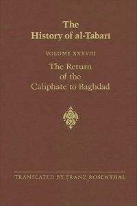 Book Cover for The Return of the Caliphate to Baghdad by Tabari, Franz Rosenthal