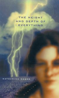 Book Cover for The Height and Depth of Everything by Katharine Haake