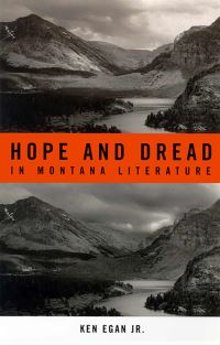 Book Cover for Hope and Dread in Montana Literature by Ken Egan