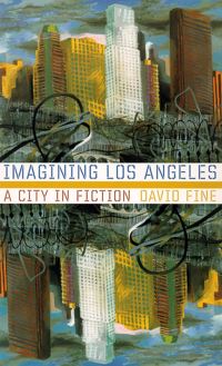 Book Cover for Imagining Los Angeles by David M Fine