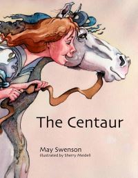 Book Cover for The Centaur by May Swenson, Sherry Meidell