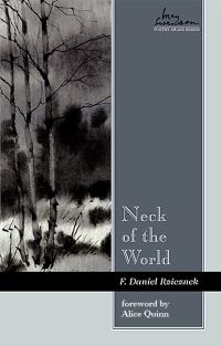 Book Cover for Neck of the World by F Daniel Rzicznek