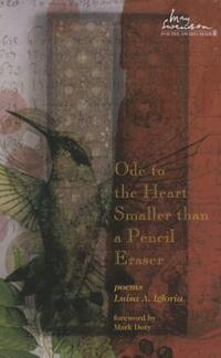 Book Cover for Ode to the Heart Smaller Than a Pencil Eraser by Luisa A Igloria