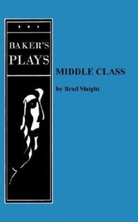 Book Cover for Middle Class by Brad Slaight