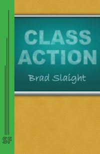 Book Cover for Class Action by Brad Slaight