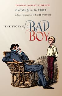Book Cover for The Story of a Bad Boy by Thomas Bailey Aldrich