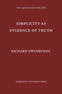 Book Cover for Simplicity as Evidence of Truth by Richard Swinburne