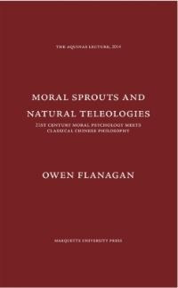 Book Cover for Moral Sprouts and Natural Teleologies by Owen Flanagan