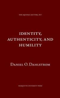 Book Cover for Identity, Authenticity, and Humility by Daniel O Dahlstrom