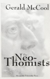 Book Cover for The Neo-Thomists by Gerald A McCool