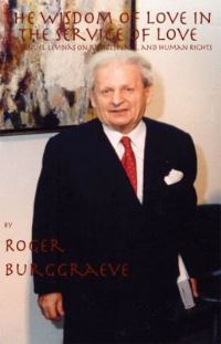 Book Cover for The Wisdom of Love in the Service of Love by Roger Burggraeve, Jeffrey Bloechl