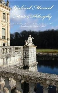 Book Cover for Music and Philosophy by Gabriel Marcel, J Stephen Maddux, Robert E Wood