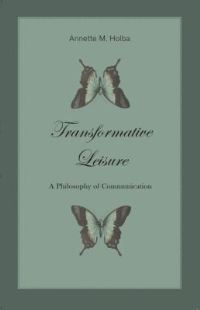 Book Cover for Transformative Leisure by Annette Holba