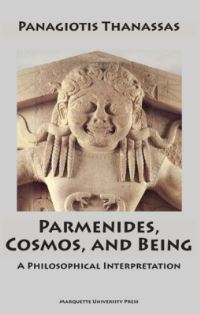 Book Cover for Parmenides, Cosmos, and Being by Panagiotis Thanassas, Parmenides