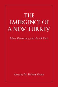 Book Cover for The Emergence of a New Turkey by M Hakan Yavuz