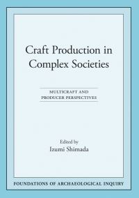 Book Cover for Craft Production in Complex Societies by Izumi Shimada