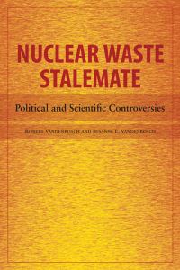 Book Cover for Nuclear Waste Stalemate by Robert Vandenbosch, Susanne E Vandenbosch
