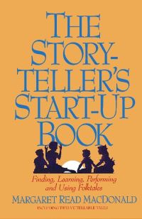 Book Cover for The Storyteller's Start-Up Book by Margaret Read MacDonald