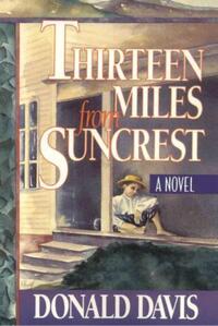 Book Cover for Thirteen Miles from Suncrest by Donald Davis
