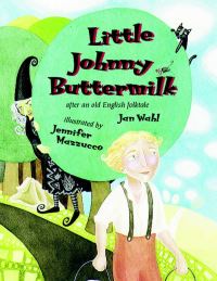 Book Cover for Little Johnny Buttermilk by Jan Wahl, Jennifer Mazzucco
