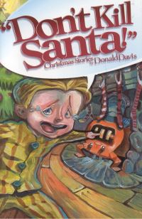 Book Cover for Don't Kill Santa! by Donald Davis