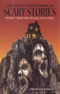 Book Cover for The August House Book of Scary Stories by Liz Smith Parkhurst