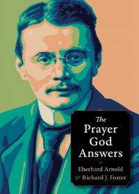 Book Cover for The Prayer God Answers by Eberhard Arnold, Richard J Foster