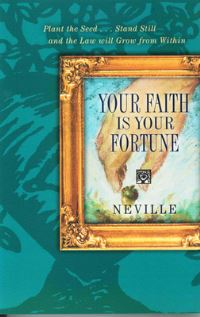 Book Cover for YOUR FAITH IS YOUR FORTUNE by Neville Goddard