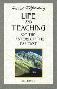 Book Cover for Life and Teaching of the Masters of the Far East, Volume 1 by Baird T Spalding