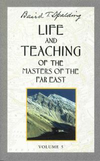 Book Cover for Life and Teaching of the Masters of the Far East; Volume 5 by Baird T Spalding
