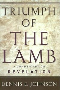 Book Cover for Triumph of the Lamb by Dennis E Johnson