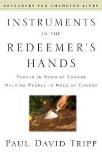 Book Cover for Instruments in the Redeemer's Hands by Paul David Tripp