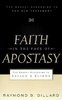 Book Cover for Faith in the Face of Apostasy by Raymond B Dillard