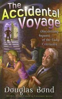 Book Cover for The Accidental Voyage by Douglas Bond