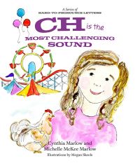 Book Cover for Ch Is the Most Challenging Sound by Cynthia Marlow, Michelle McKee Marlow