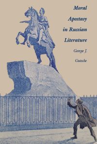 Book Cover for Moral Apostasy in Russian Literature by George J Gutsche