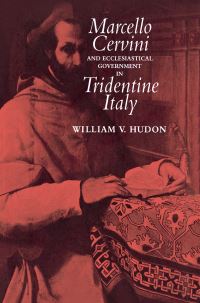 Book Cover for Marcello Cervini and Ecclesiastical Government in Tridentine Italy by William V Hudon